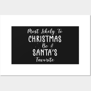 Most Likely To Be Santa’s Favorite Xmas Saying Posters and Art